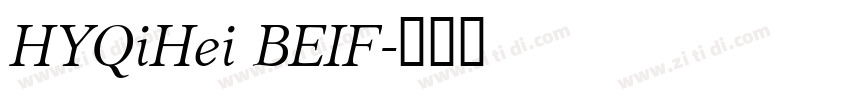 HYQiHei BEIF字体转换